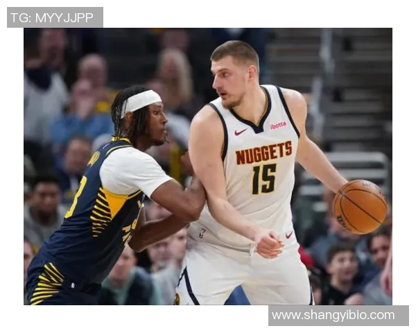 尼古拉约基奇的篮球哲学团队优先如何塑造冠军心态与协作精神